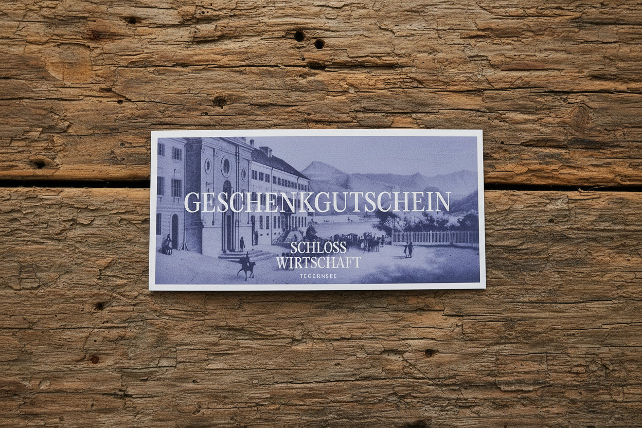 Schlosswirtschaft Tegernsee Gutschein Wert 30,00 Euro - Bräustüberl Tegernsee